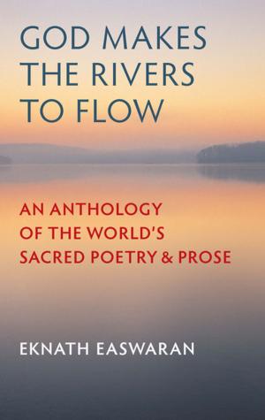 Cover of the book God Makes the Rivers to Flow by Eknath Easwaran