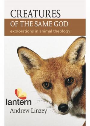 bigCover of the book Creatures of the Same God: Explorations in Animal Theology by 