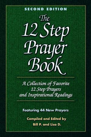 Cover of the book The 12 Step Prayer Book by Stephanie S Covington, Ph.D.