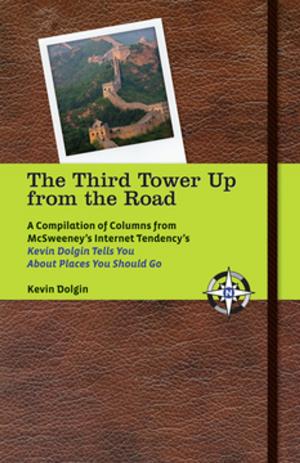 Cover of the book The Third Tower Up from the Road by Jean Picker Firstenberg, James Hindman, Patty Jenkins, David Lynch, Nick DeMartino, Patricia King Hanson, Larry Kirkman, Emily Laskin