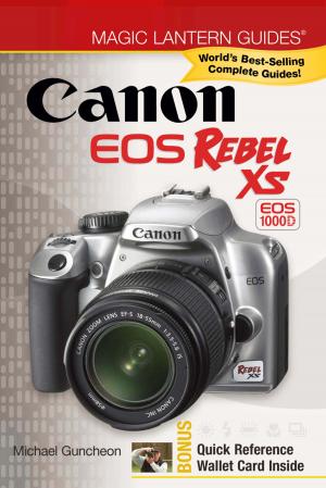 Cover of the book Magic Lantern Guides®: Canon EOS Rebel XS EOS 1000D by Alberto García Briz