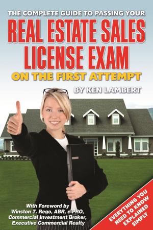Cover of The Complete Guide to Passing Your Real Estate Sales License Exam On the First Attempt