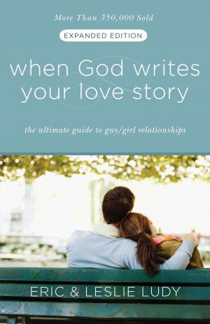 Cover of the book When God Writes Your Love Story (Expanded Edition) by Lesley Sussman