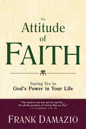 Cover of the book The Attitude of Faith by Lu Ann Bransby