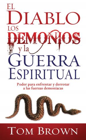 Cover of the book El diablo, los demonios y la guerra espiritual by Jentezen Franklin, Cherise Franklin, A. J. Gregory