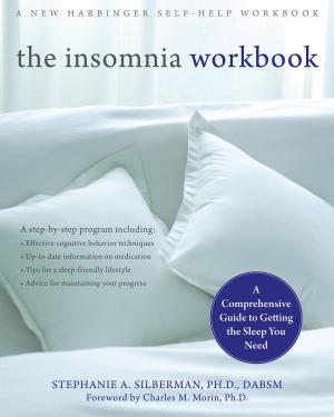 Cover of the book The Insomnia Workbook by Russell L Kolts, PhD, Steven C. Hayes, PhD