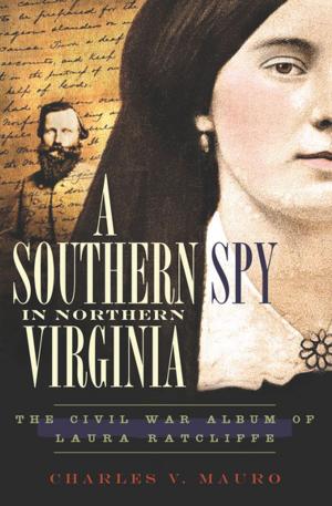 Cover of the book A Southern Spy in Northern Virginia by Keven McQueen