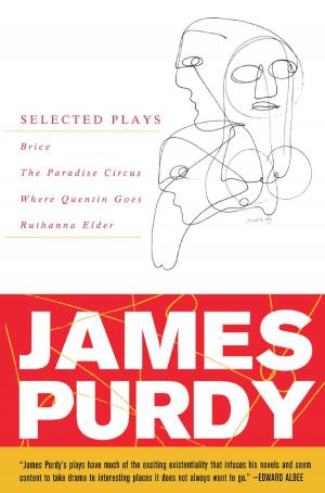 Cover of the book James Purdy: Selected Plays by Charles M. Madigan