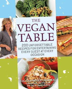 Cover of The Vegan Table: 200 Unforgettable Recipes for Entertaining Every Guest at Every Occasion