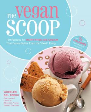 Cover of the book The Vegan Scoop: 150 Recipes for Dairy-Free Ice Cream that Tastes Better Than the "Real" Thing by Robert Jones