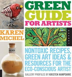 Cover of Green Guide for Artists: Nontoxic Recipes, Green Art Ideas, & Resources for the Eco-Conscious Artist