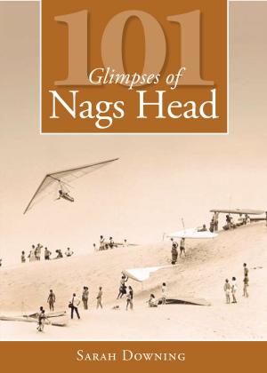 Cover of the book 101 Glimpses of Nags Head by Charles J. Elmore Ph.D.