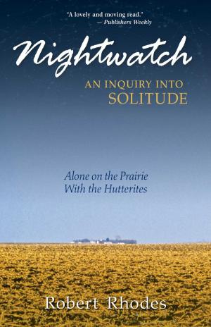 Cover of the book Nightwatch: An Inquiry Into Solitude by Phyllis Good