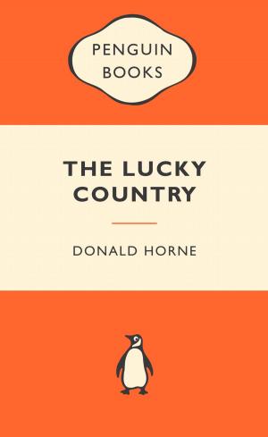 Cover of the book The Lucky Country: Popular Penguins by David Murray