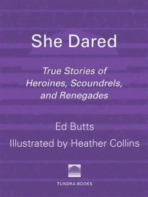 Cover of the book She Dared by Veronika Martenova Charles