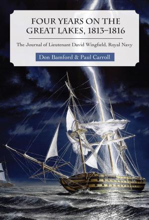 Cover of the book Four Years on the Great Lakes, 1813-1816 by Victoria Branden