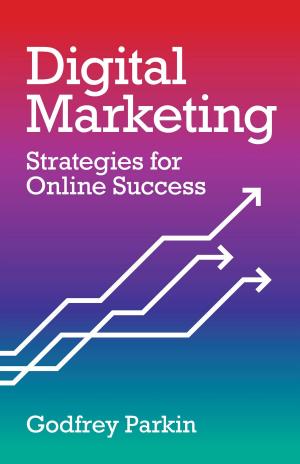 Cover of the book Digital Marketing: Strategies for Online Success by Nwabueze Ohia