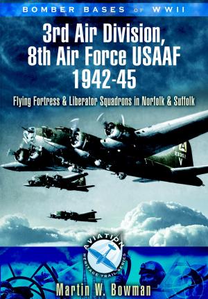 Cover of the book Bomber Bases of World War II, 3rd Air Division 8th Air Force USAF 1942-45 by Philip Kaplan