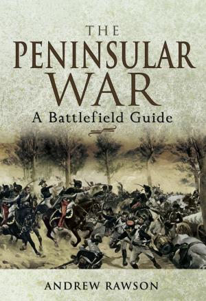 Cover of the book The Peninsular War: A Battlefield Guide by Richard   Bennett