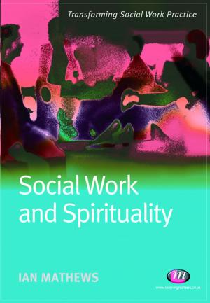 Cover of the book Social Work and Spirituality by Professor Chris Fox, Robert Grimm, Rute Caldeira