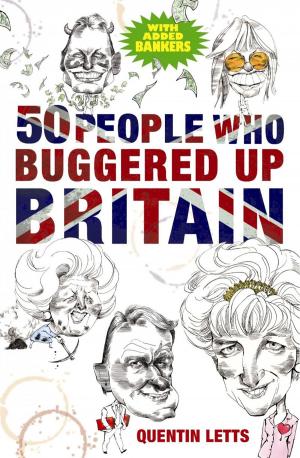 Cover of the book 50 People Who Buggered Up Britain by Bernard Kingston, Nicola Chalton