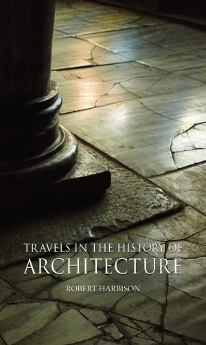 Cover of the book Travels in the History of Architecture by Nicola Humble