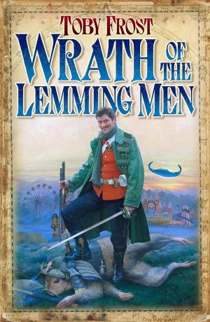 Cover of the book Wrath of the Lemming-Men by Toby Frost