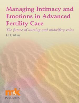 Book cover of Managing Intimacy and Emotions in Advanced Fertility Care: The future of nursing and midwifery roles