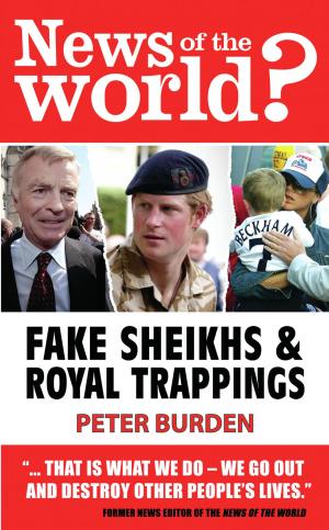 Cover of the book News of the World?: Fake Shiekhs and Royal Trappings by Andy Brown, Tim Garratt