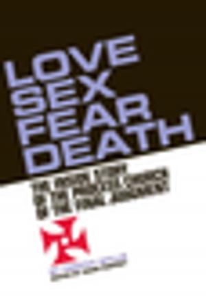 Cover of the book Love, Sex, Fear, Death by Danny Rolling, Sondra London