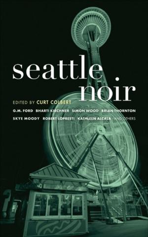 Cover of the book Seattle Noir by Montague Kobbé