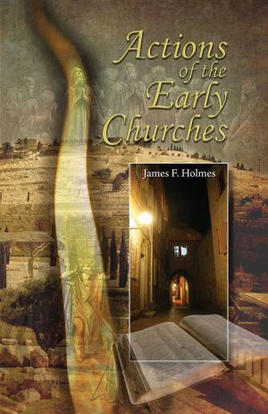 Cover of the book Actions Of The Early Churches by Jean-Christie Ashmore