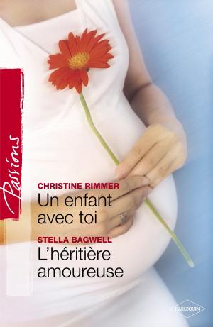 Cover of the book Un enfant de toi - L'héritière amoureuse (Harlequin Passions) by Victoria Pade, Teresa Hill
