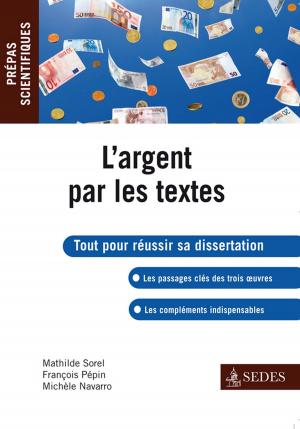 Cover of the book L'argent par les textes by Denis Collin, Marie-Pierre Frondziak, Dominique Ginestet, Alain Quesnel