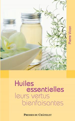 Cover of the book Les huiles essentielles et leurs bienfaits by Pierre Ripert