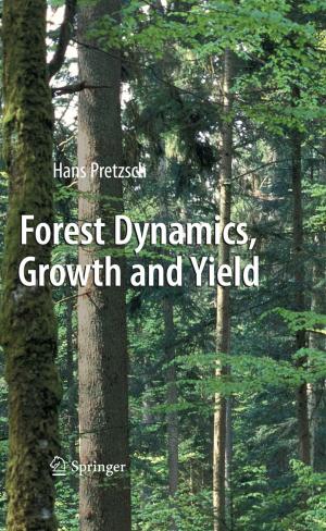 Cover of the book Forest Dynamics, Growth and Yield by Balkan Cetinkaya, Richard Cuthbertson, Graham Ewer, Thorsten Klaas-Wissing, Wojciech Piotrowicz, Christoph Tyssen