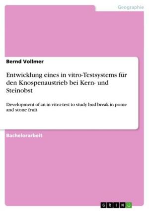 Cover of the book Entwicklung eines in vitro-Testsystems für den Knospenaustrieb bei Kern- und Steinobst by Martin Graßl
