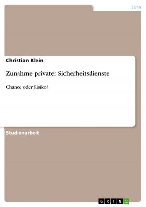 Cover of the book Zunahme privater Sicherheitsdienste by Walter Lenz