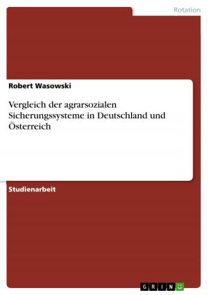 Cover of the book Vergleich der agrarsozialen Sicherungssysteme in Deutschland und Österreich by Martin Franzke