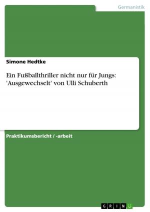 Cover of the book Ein Fußballthriller nicht nur für Jungs: 'Ausgewechselt' von Ulli Schuberth by Andrea Lieske