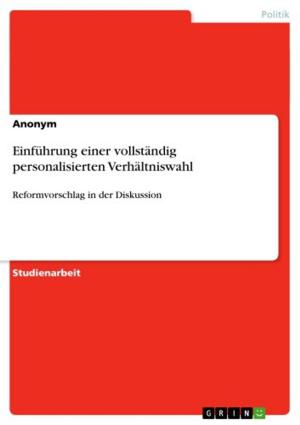 Cover of the book Einführung einer vollständig personalisierten Verhältniswahl by Jan Borsdow