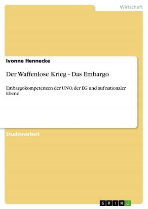 Cover of the book Der Waffenlose Krieg - Das Embargo by Thomas Müller