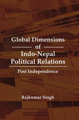 Cover of the book Global Dimensions of Indo-Nepal Political Relations by Saiyid Zaheer Husain Jafri