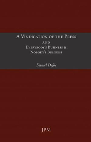 Cover of the book A Vindication of the Press and Everybody's Business is Nobody's Business by Pierre-Jean de Béranger