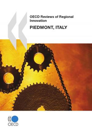 Cover of the book OECD Reviews of Regional Innovation: Piedmont, Italy 2009 by Collectif