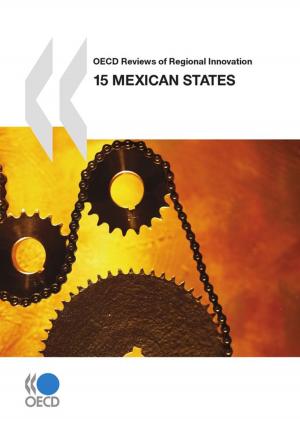 Cover of the book OECD Reviews of Regional Innovation: 15 Mexican States 2009 by Collective