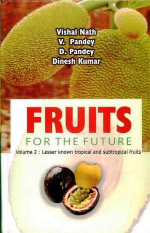 Cover of the book Fruits for the Future by Anil Kumar Singh, Ramesh Chandra Dr Bharati