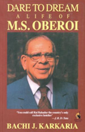 bigCover of the book Dare to Dream a Life of M.S. Oberoi by 