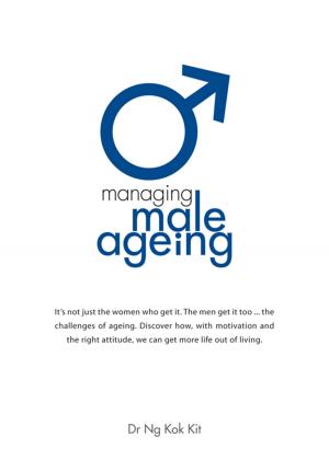 Cover of the book Managing Male Ageing by Bilveer Singh