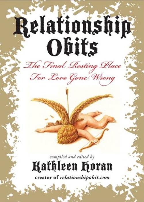 Cover of the book Relationship Obits by Kathleen Horan, HarperOne